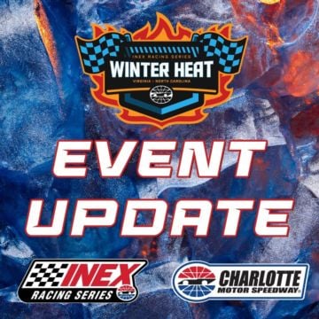 NEWS | Due to the impending weather forecast, INEX Racing Series and Charlotte Motor Speedway officials have decided to ...